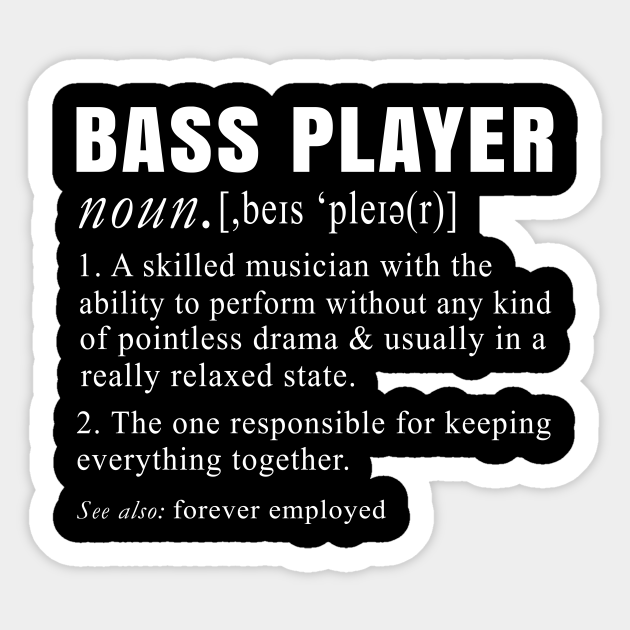 Funny Definition Bass Player Bass Guitar Sticker TeePublic